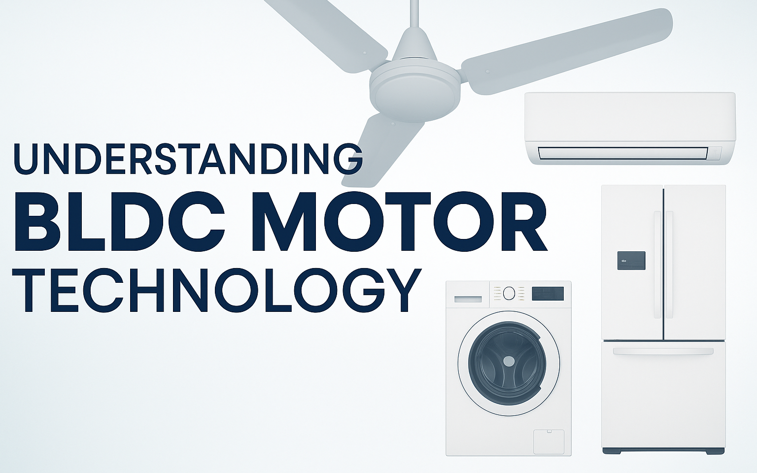 The Secret Behind Your Lower Bills: What is BLDC Technology and How Does It Save Power?