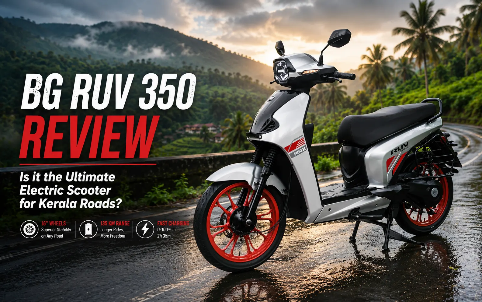 BGauss BG RUV 350 Review: Best Electric Scooter for Kerala Roads
